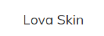 Lova Skin